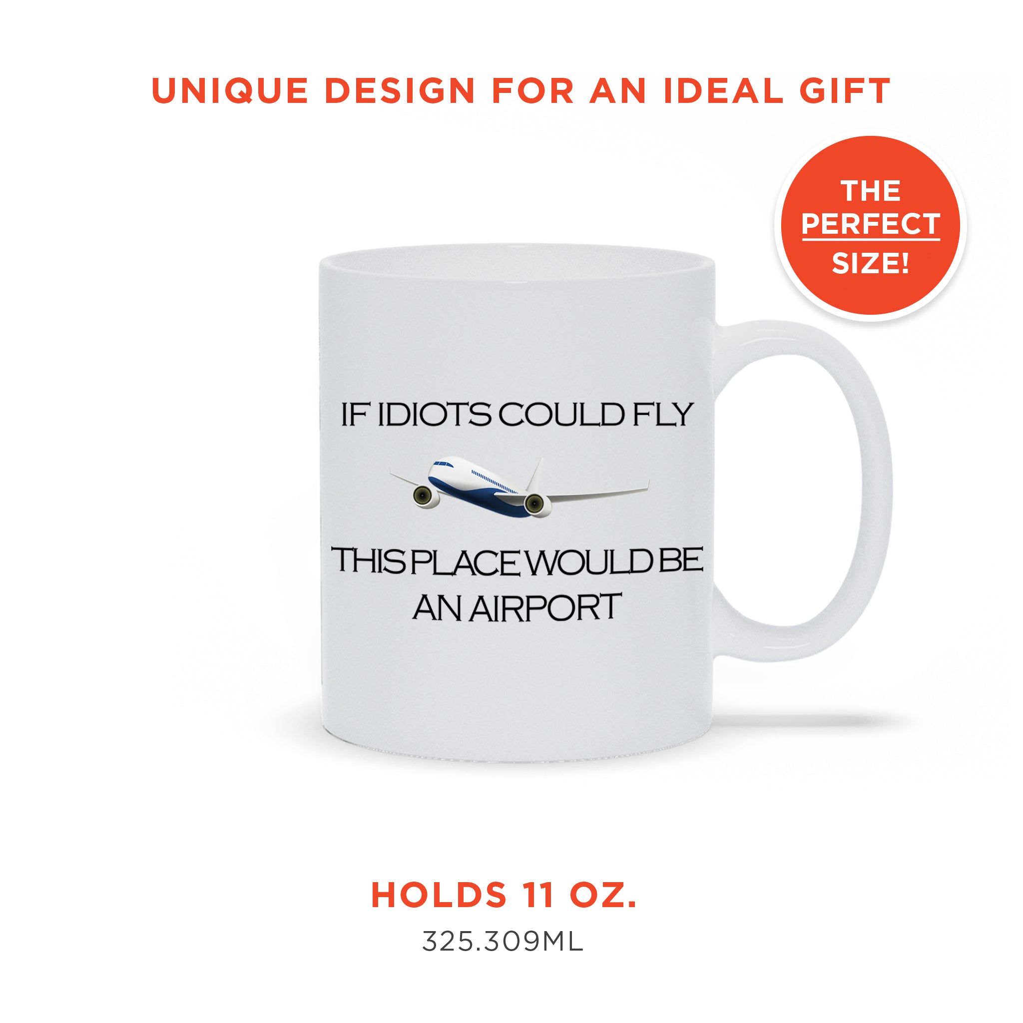 If Idiots Could Fly Funny Coffee Mug
