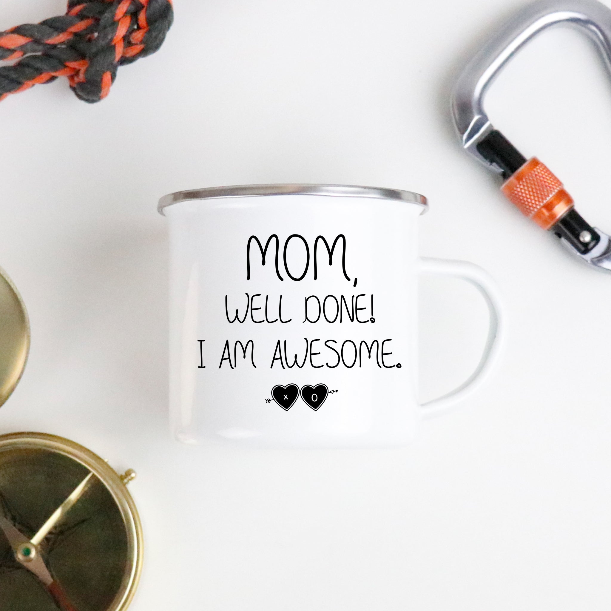 Mom, Well Done! I'm Awesome. Enamel Camping Mug