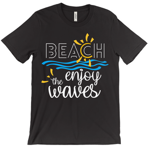 Beach Enjoy The Waves Sunny Fun Bella Canvas Unisex Shirt