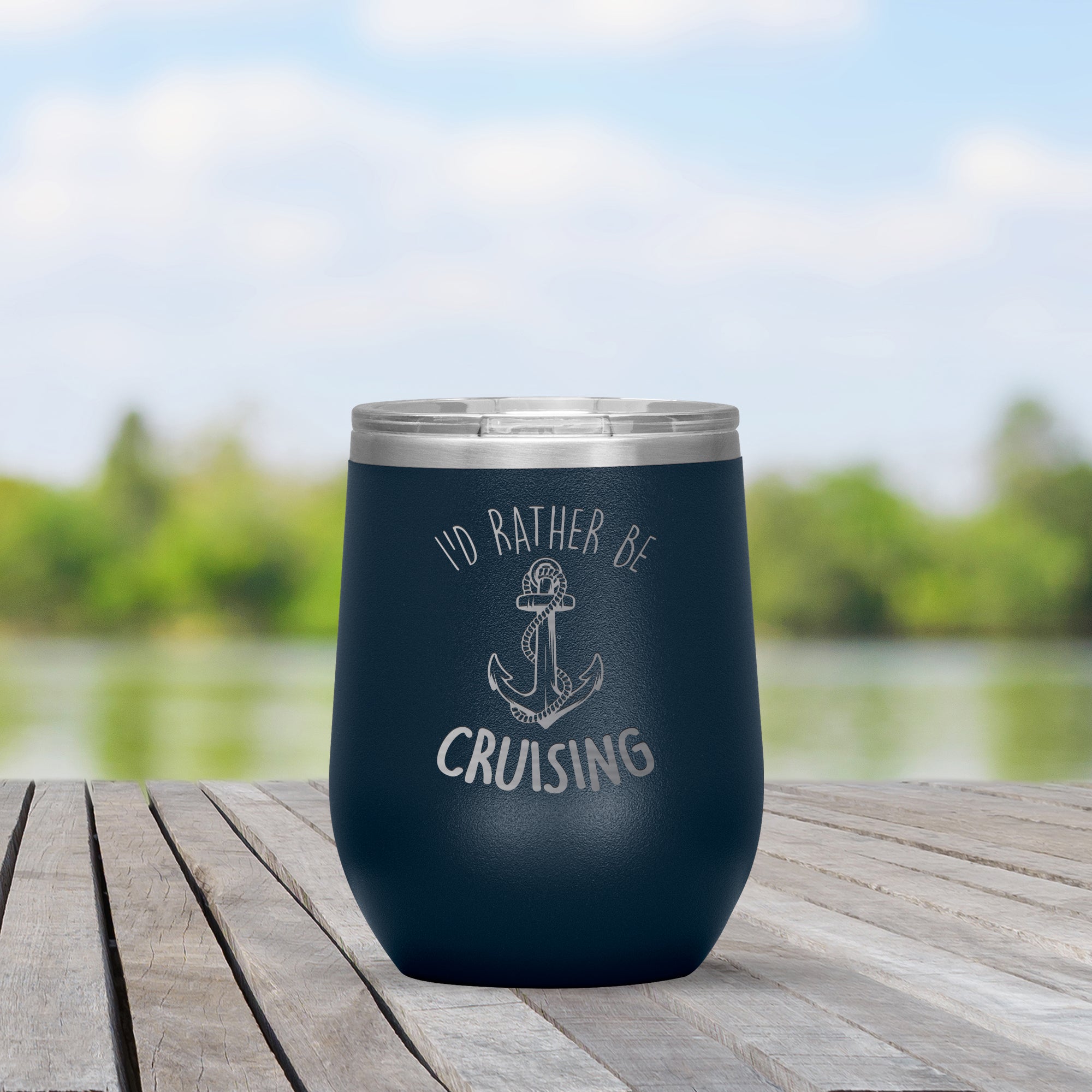 I'd Rather Be Cruising Stainless Steel Tumbler