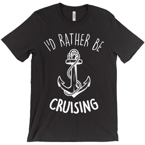 I'd Rather Be Cruising Unisex Shirt