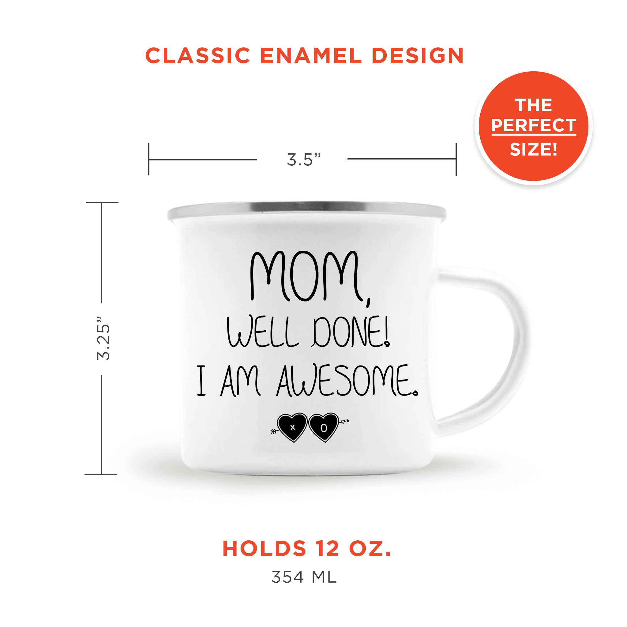 Mom, Well Done! I'm Awesome. Enamel Camping Mug