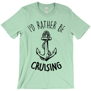 I'd Rather Be Cruising Unisex Shirt
