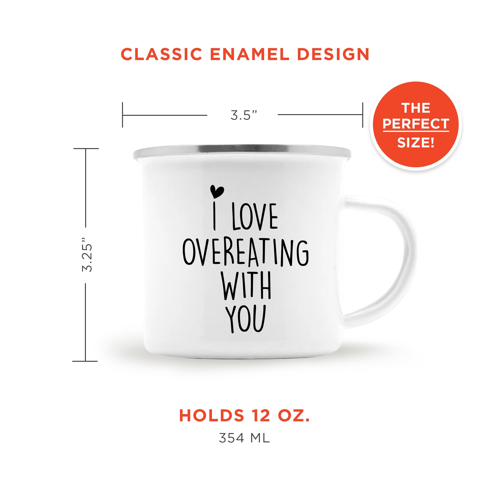 I Love Overeating With You Enamel Camp Mug