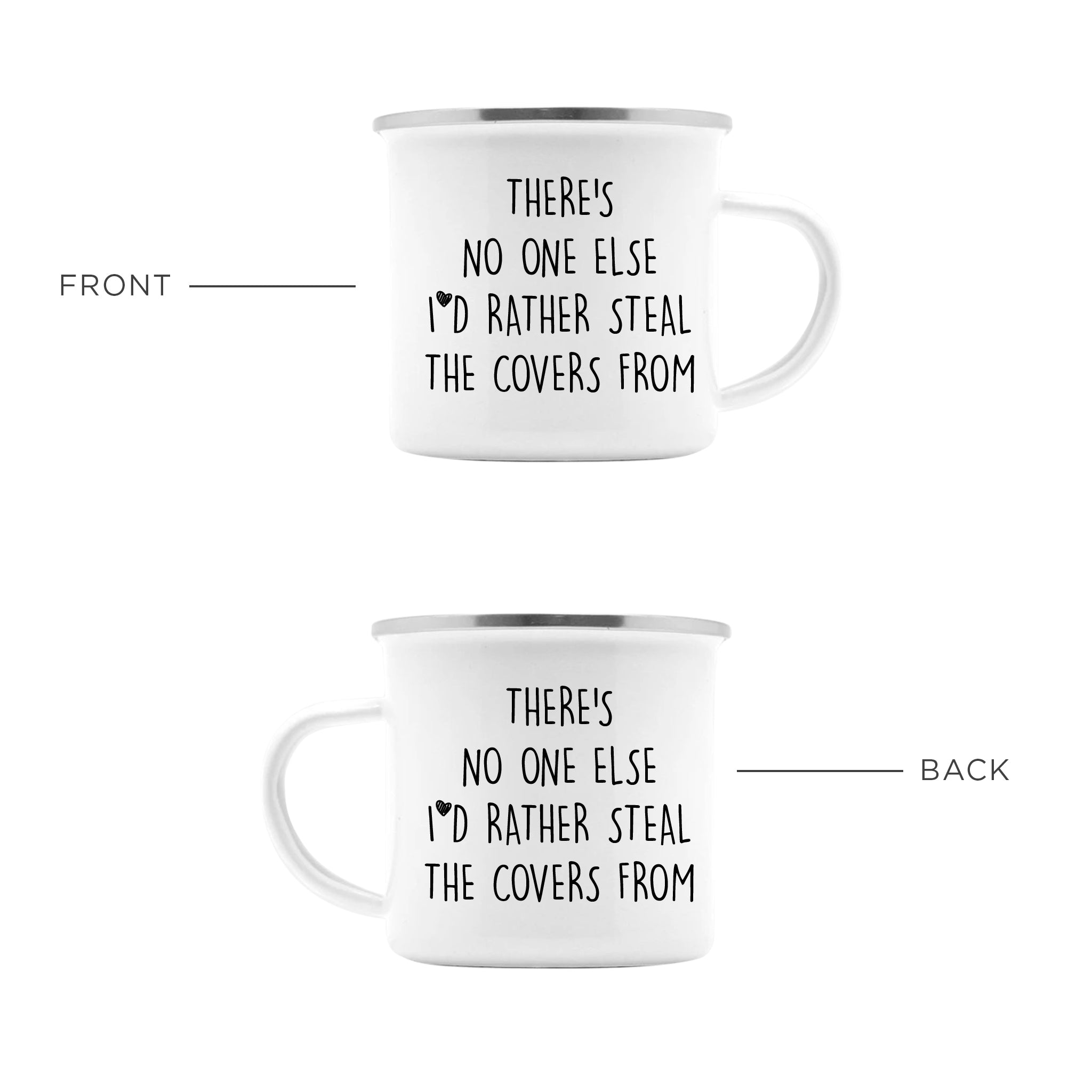 There's No One Else I'd Rather Steal The Covers From Camping Mug