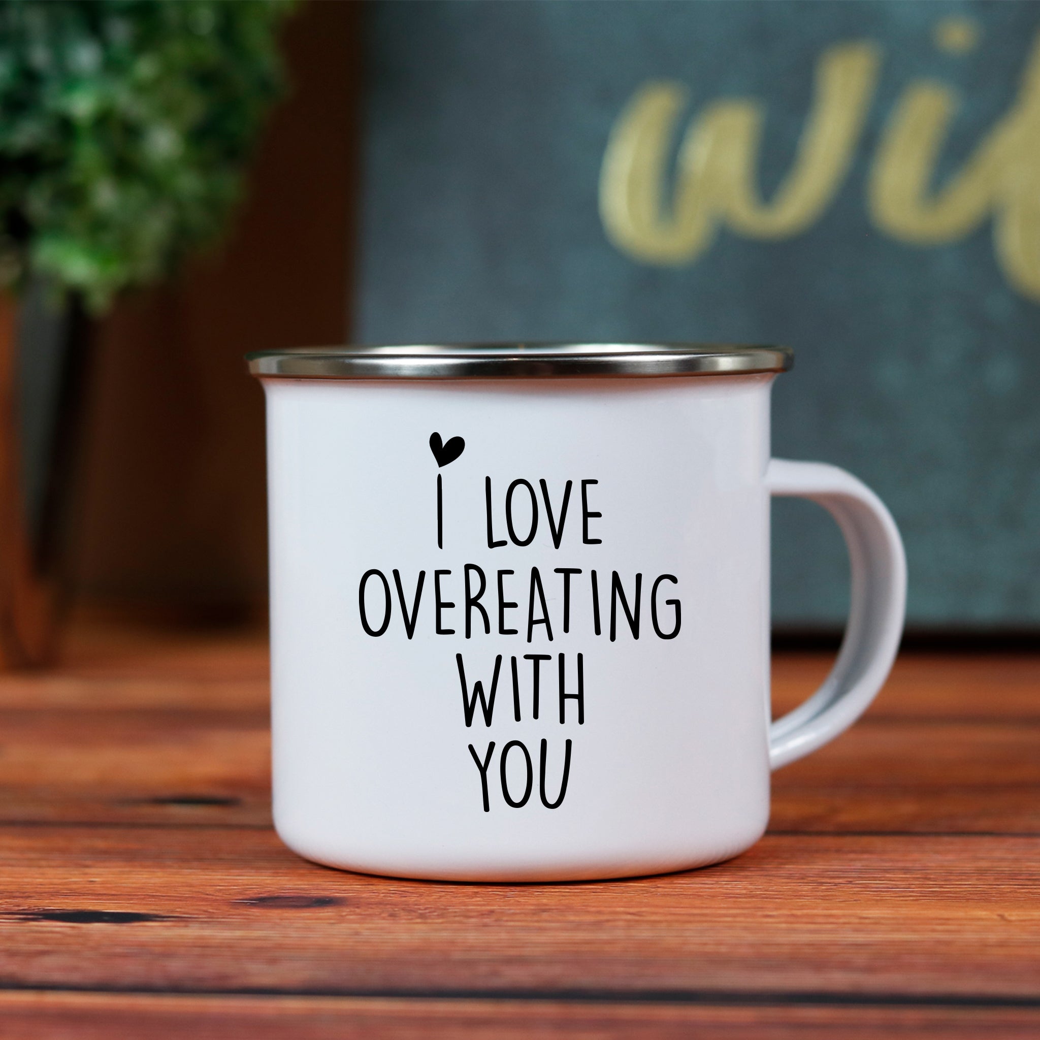 I Love Overeating With You Enamel Camp Mug