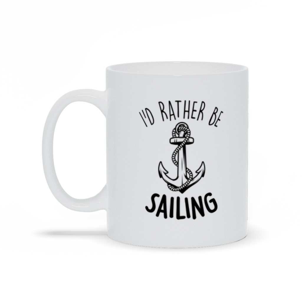 I'd Rather Be Sailing Ceramic Mug