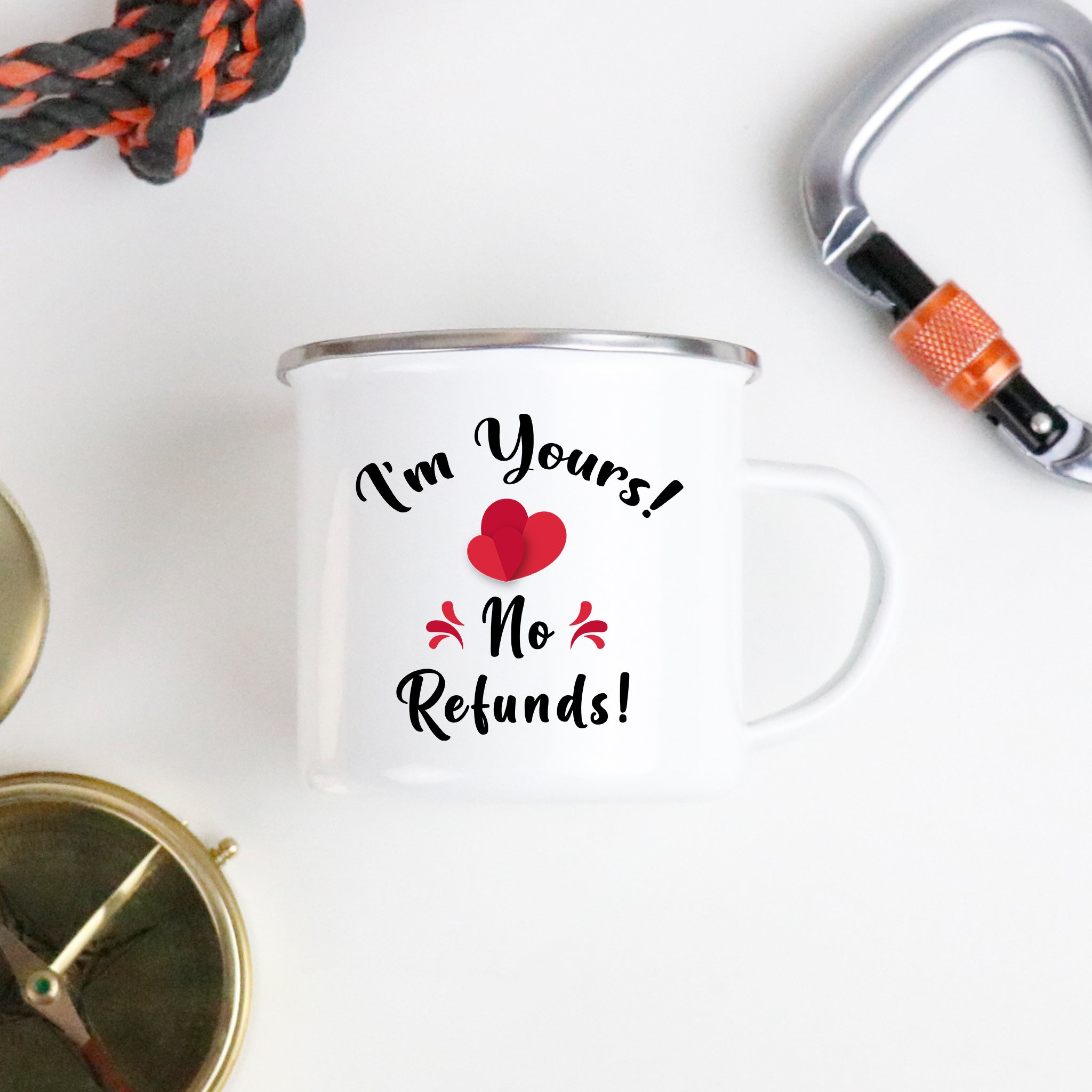 I'm Yours No Refunds Camping Mug