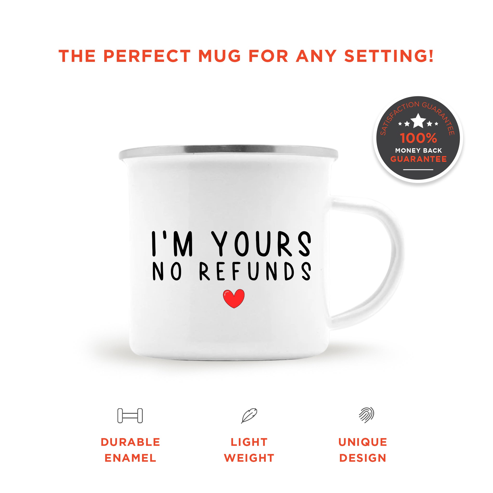 I'm Yours No Refunds Enamel Camping Mug