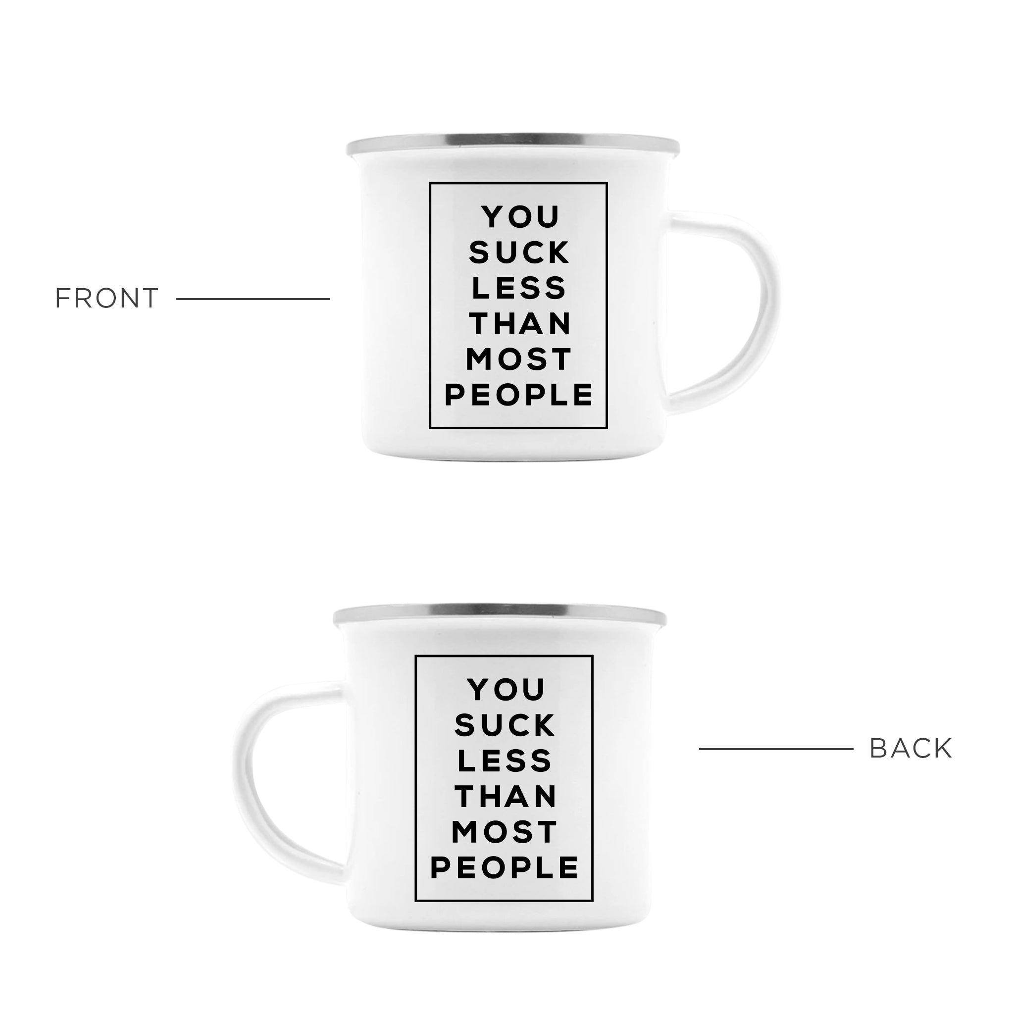 You Suck Less Enamel Camping Mug