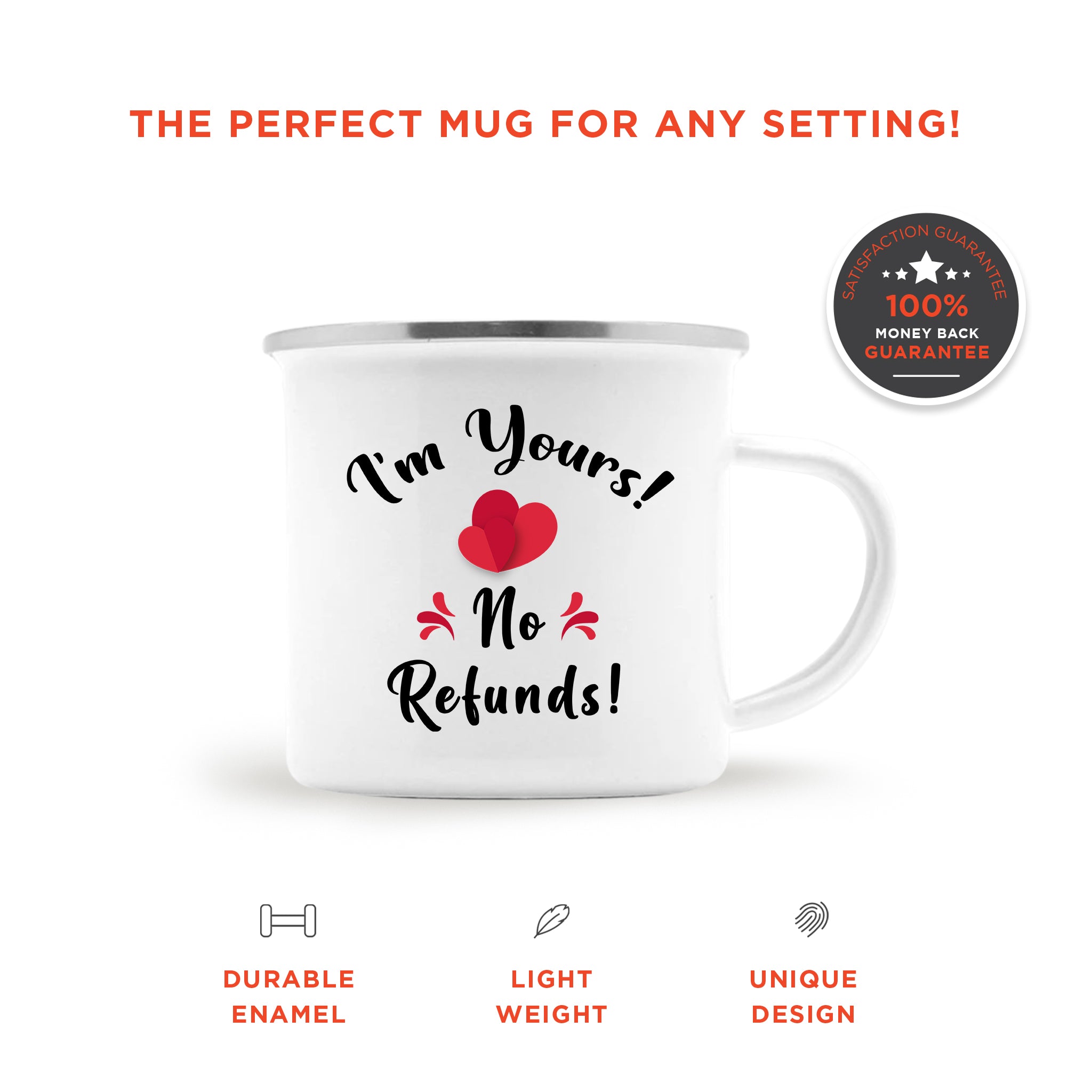 I'm Yours No Refunds Camping Mug