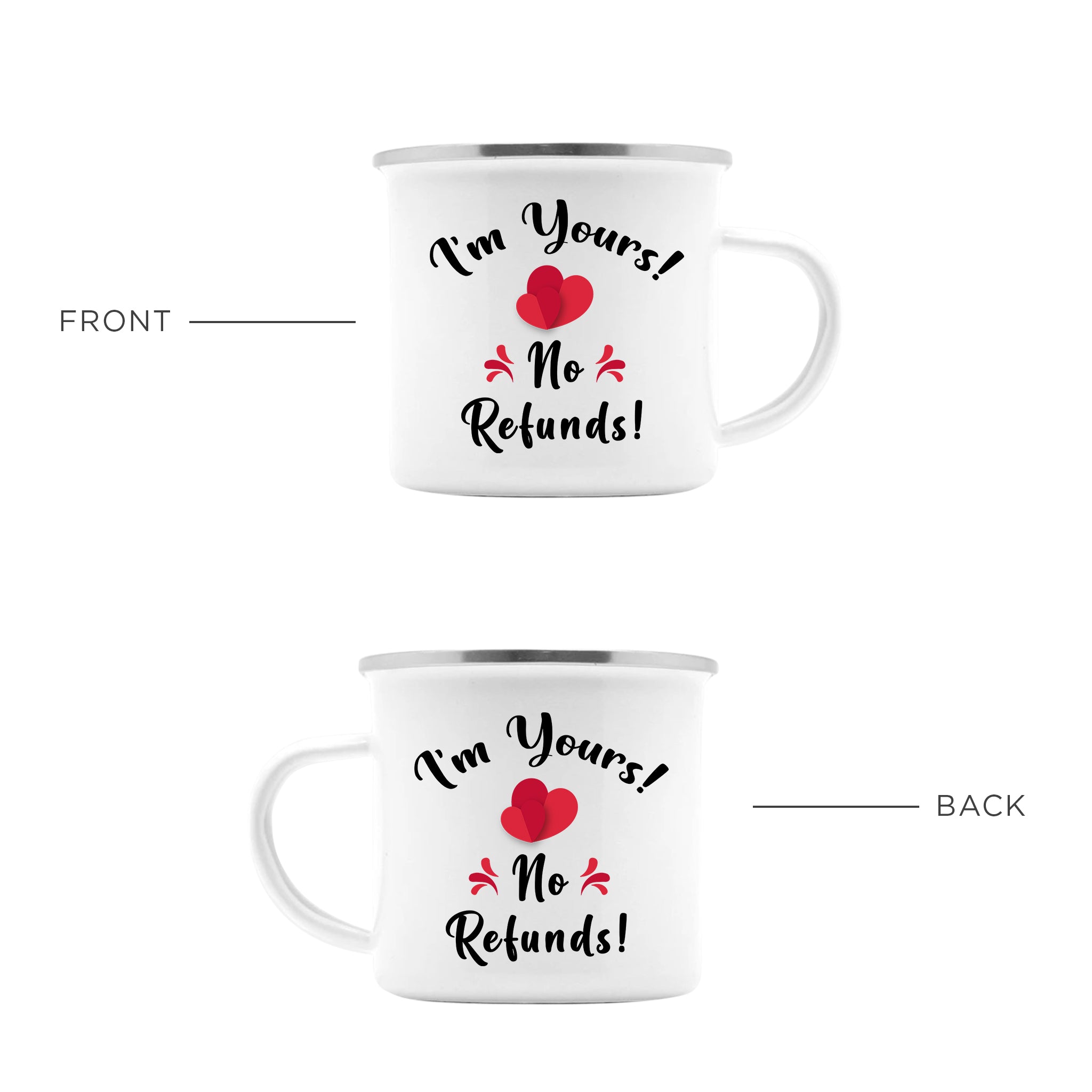 I'm Yours No Refunds Camping Mug