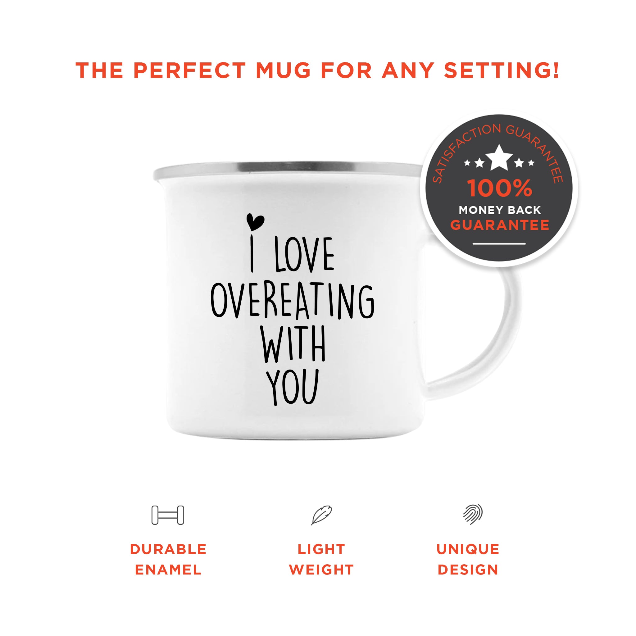 I Love Overeating With You Enamel Camp Mug