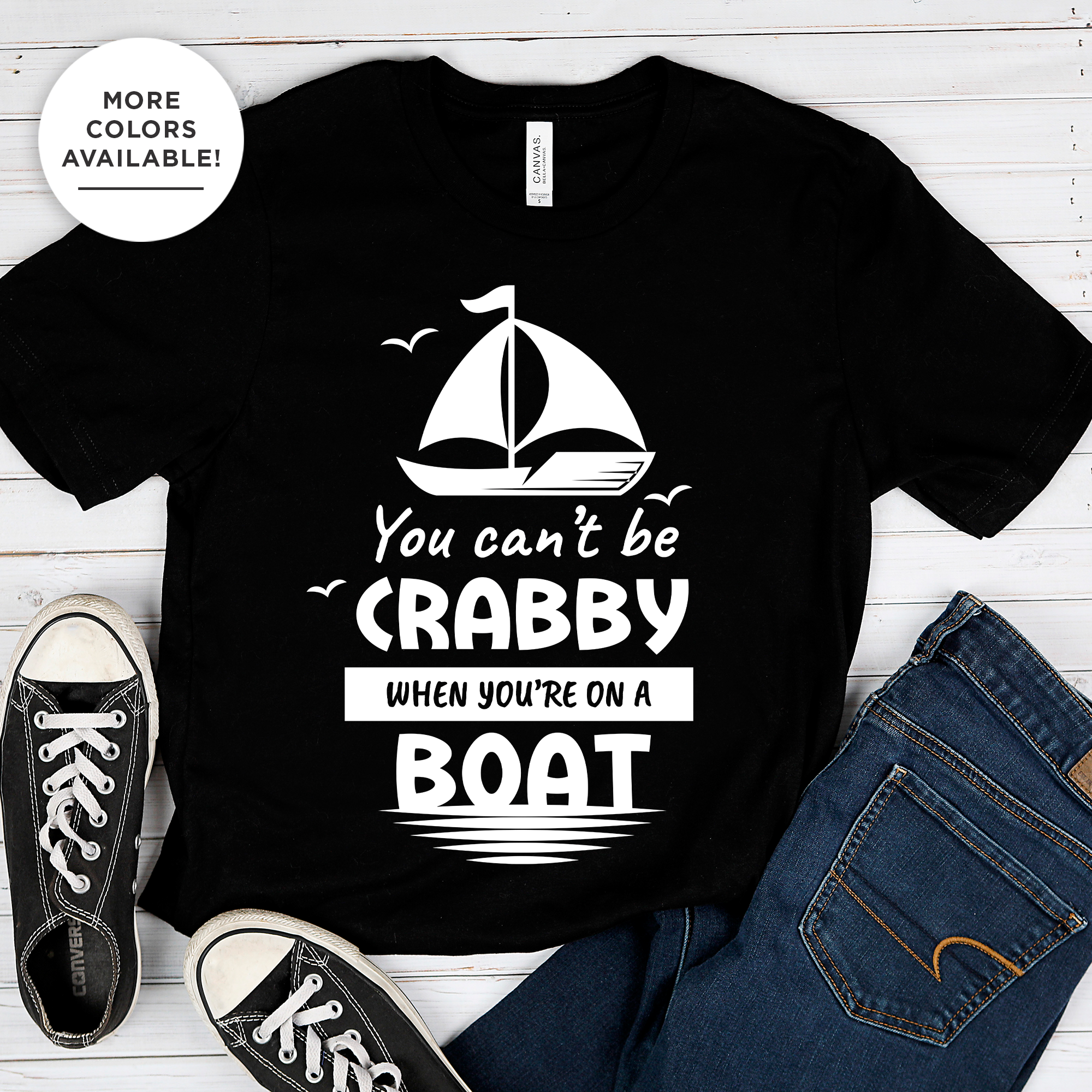 You Can't Be Crabby When You're On A Boat Shirt