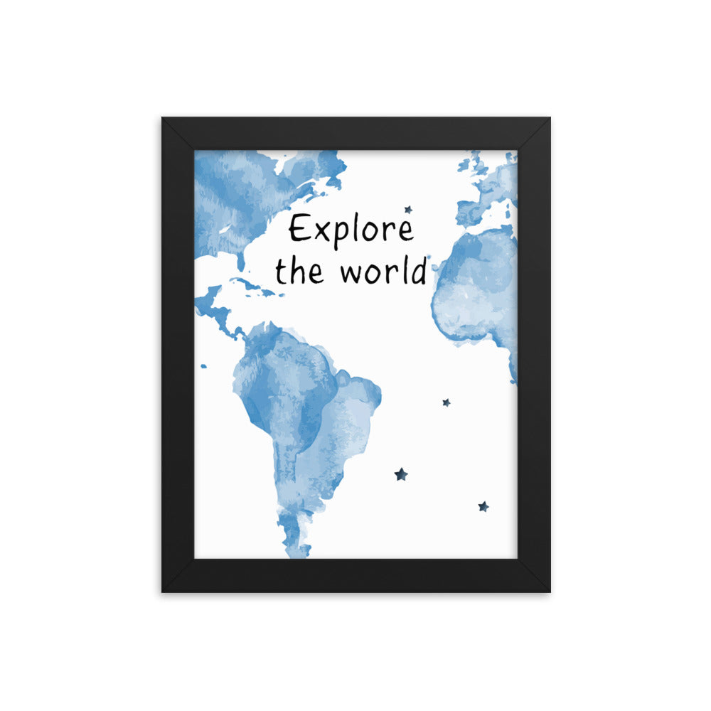 Explore The World Art Print