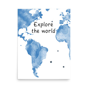 Explore The World Art Print