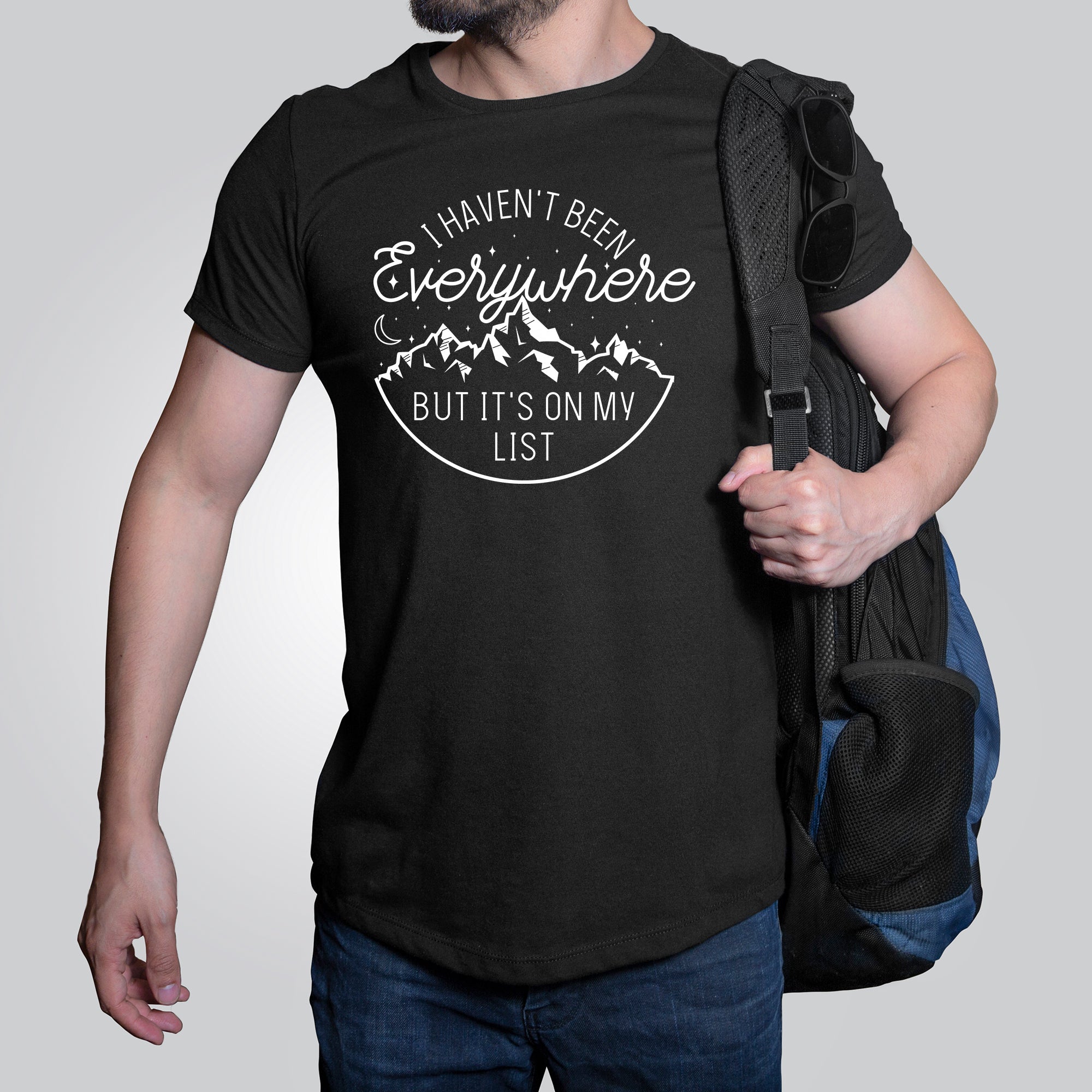 I Haven't Been Everywhere But It's On My List — Unisex T-Shirt