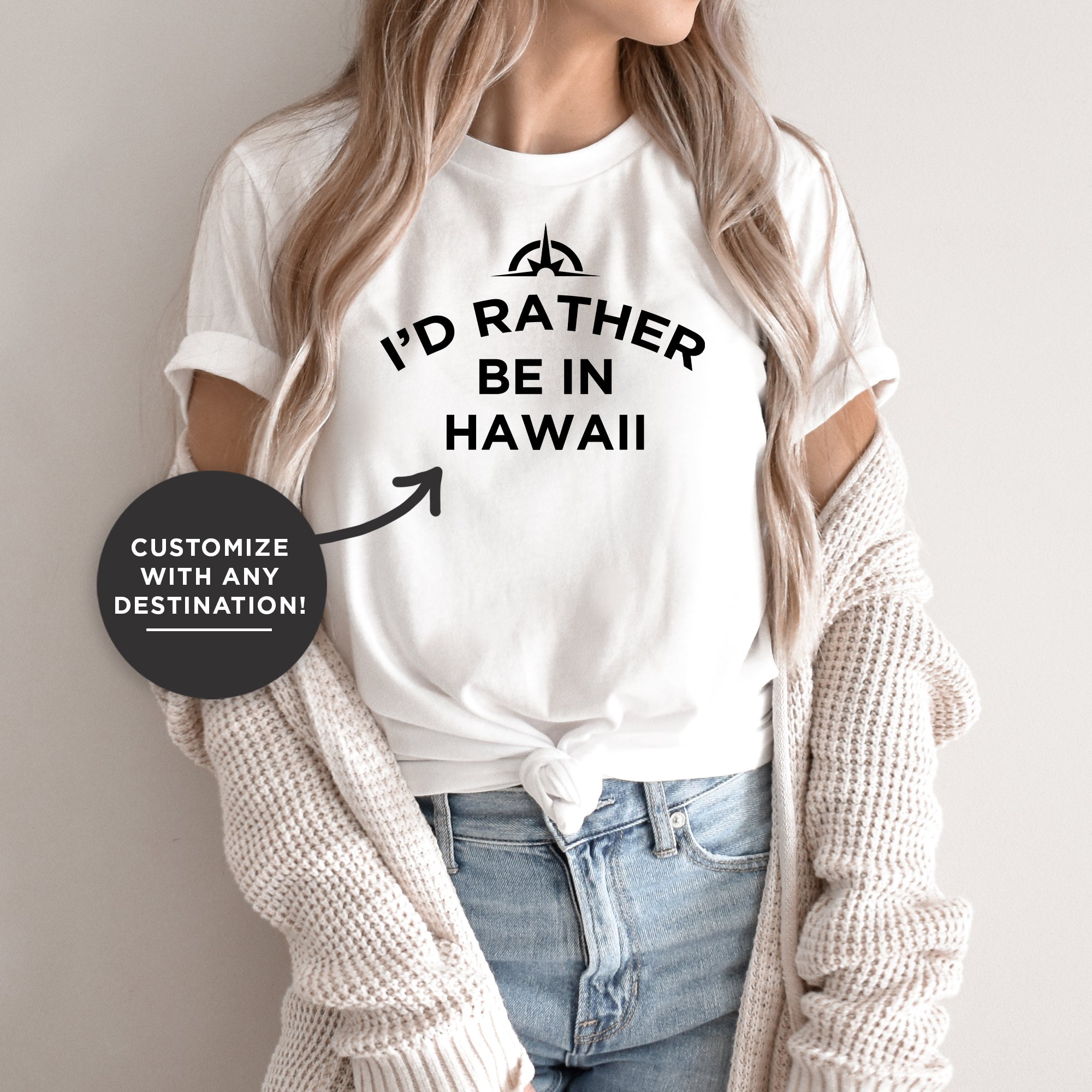 The "I'd Rather Be In..." Custom Tee - Unisex Travel Shirt