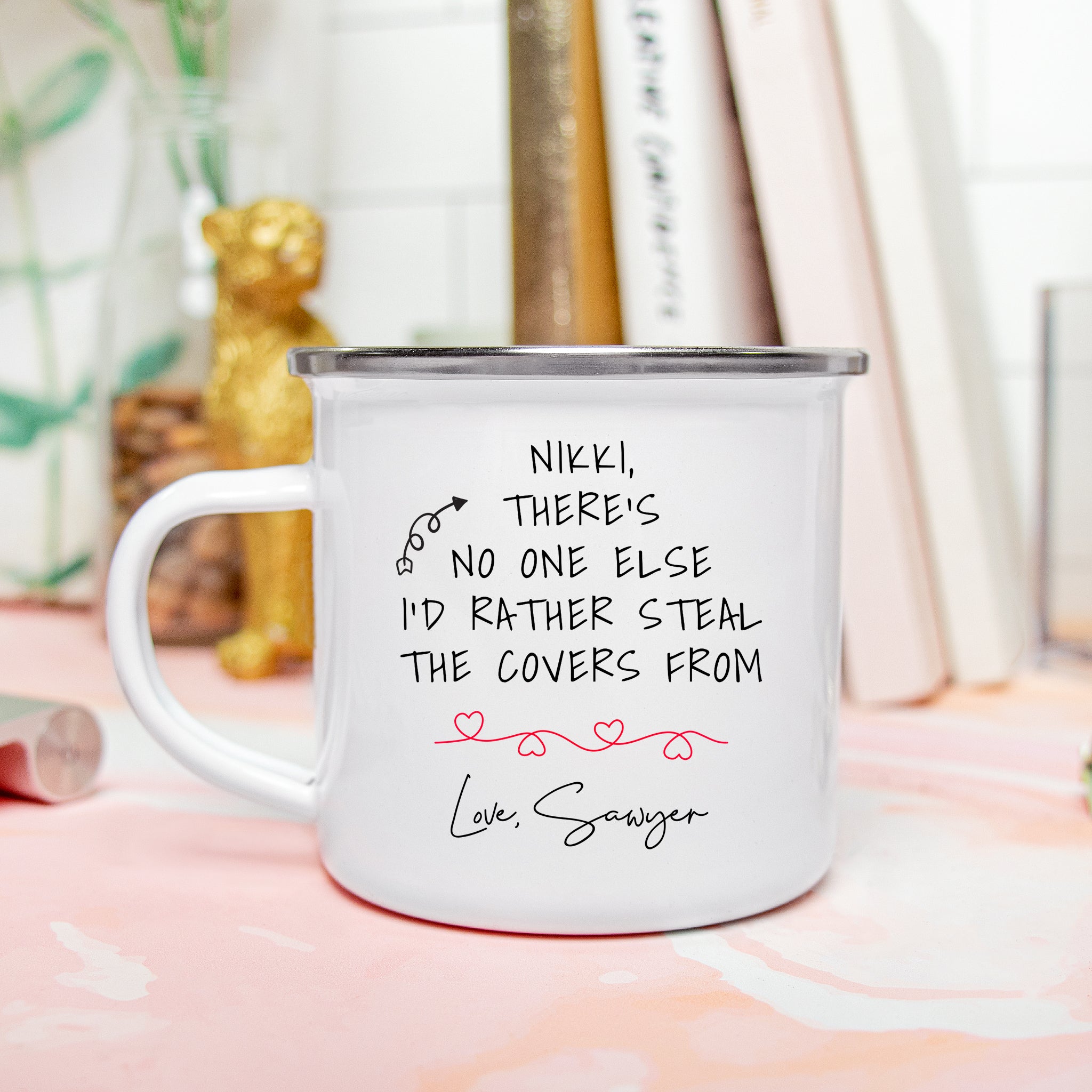 Custom Enamel Mug - Funny 'Steal The Covers' Quote