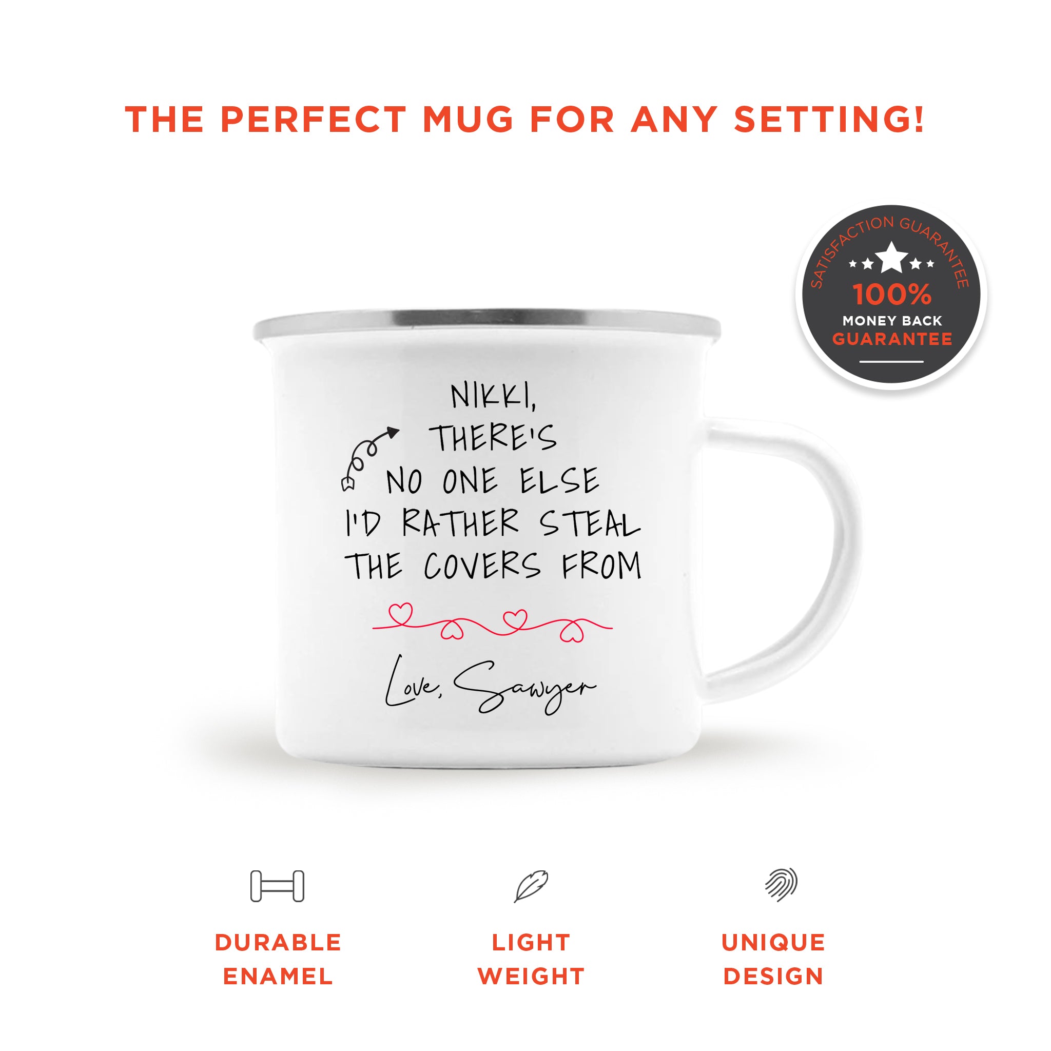 Custom Enamel Mug - Funny 'Steal The Covers' Quote