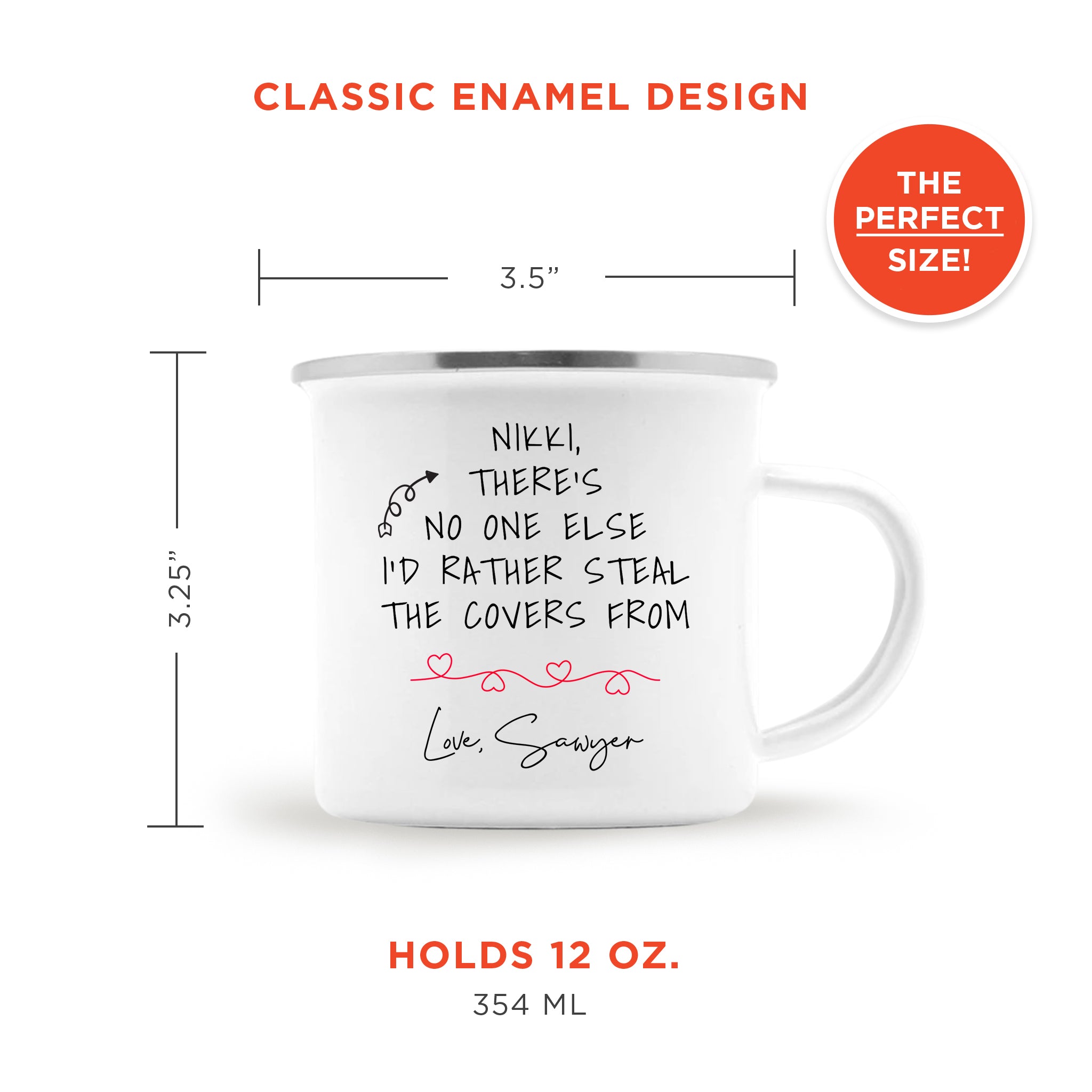 Custom Enamel Mug - Funny 'Steal The Covers' Quote