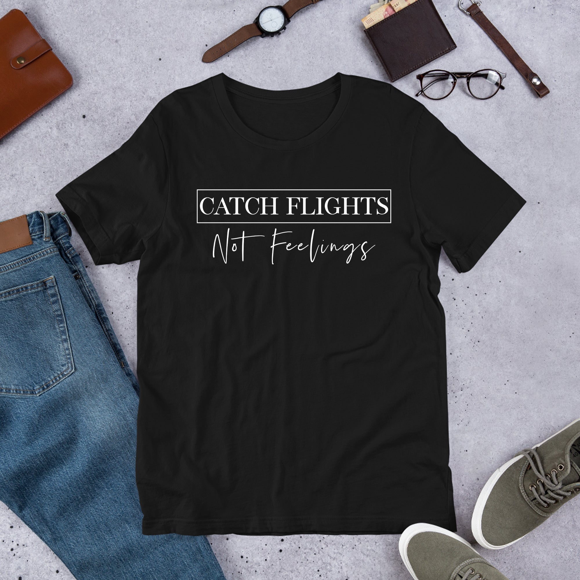 Catch Flights Not Feelings Nautical Travel Shirt