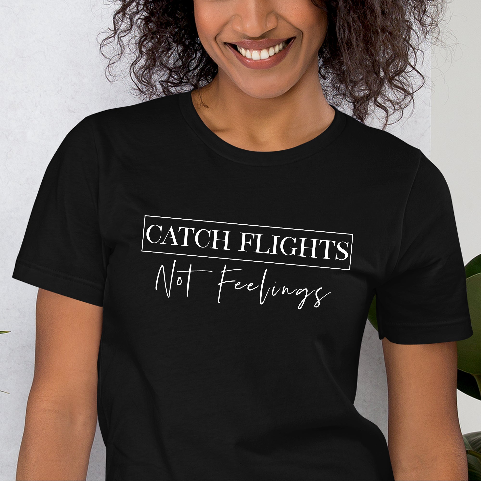 Catch Flights Not Feelings Nautical Travel Shirt