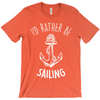 I'd Rather Be Sailing - Anchor Shirt
