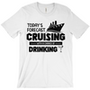 Today's Forecast - White Funny Unisex Cruise Shirts (Limited Quantity)