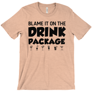 Blame It On The Drink Package - Hilarious Unisex Cruise Shirt