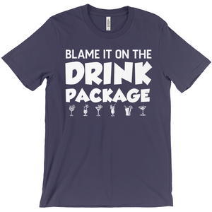 Blame It On The Drink Package - Hilarious Unisex Cruise Shirt