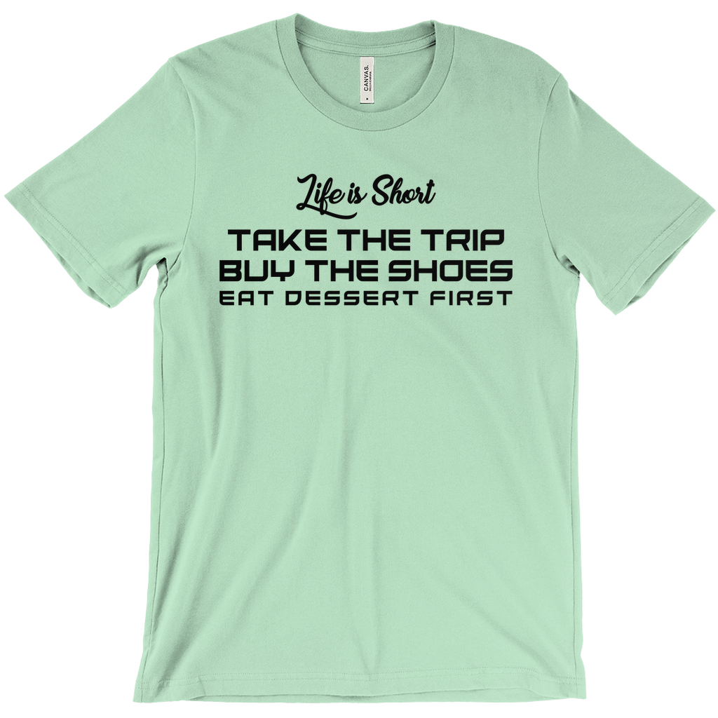 Life Is Short, Take The Trip - Unisex Travel Shirt