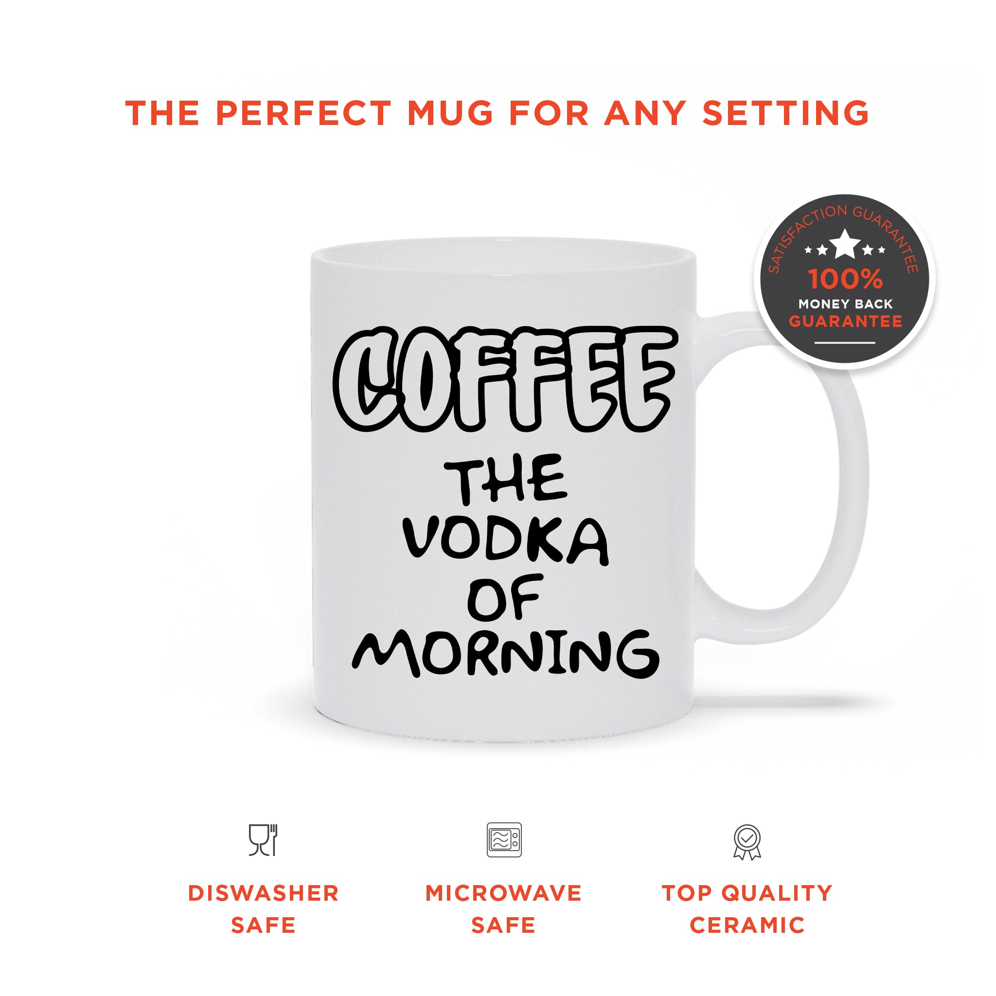 Coffee: The Vodka Of Morning Mug