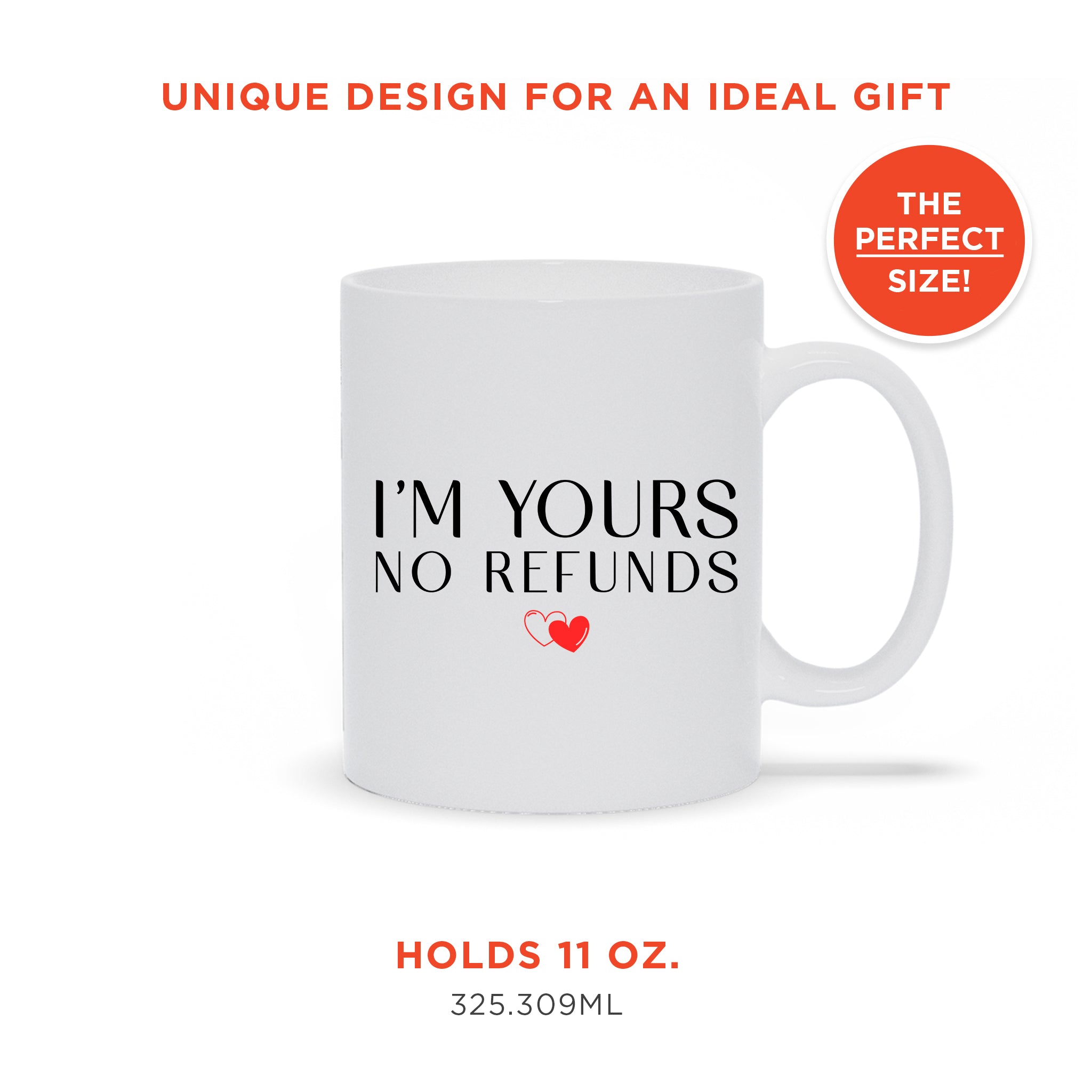 I'm Yours No Refunds Ceramic Mug