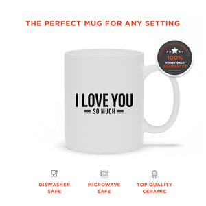 I Love You So Much I'd Pick You Up At The Airport - Funny Ceramic Mug