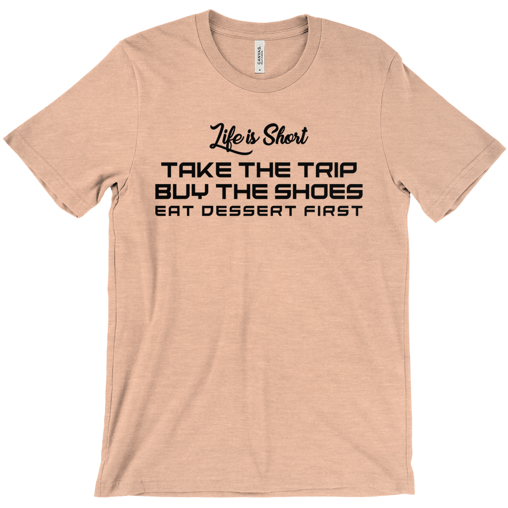 Life Is Short, Take The Trip - Unisex Travel Shirt