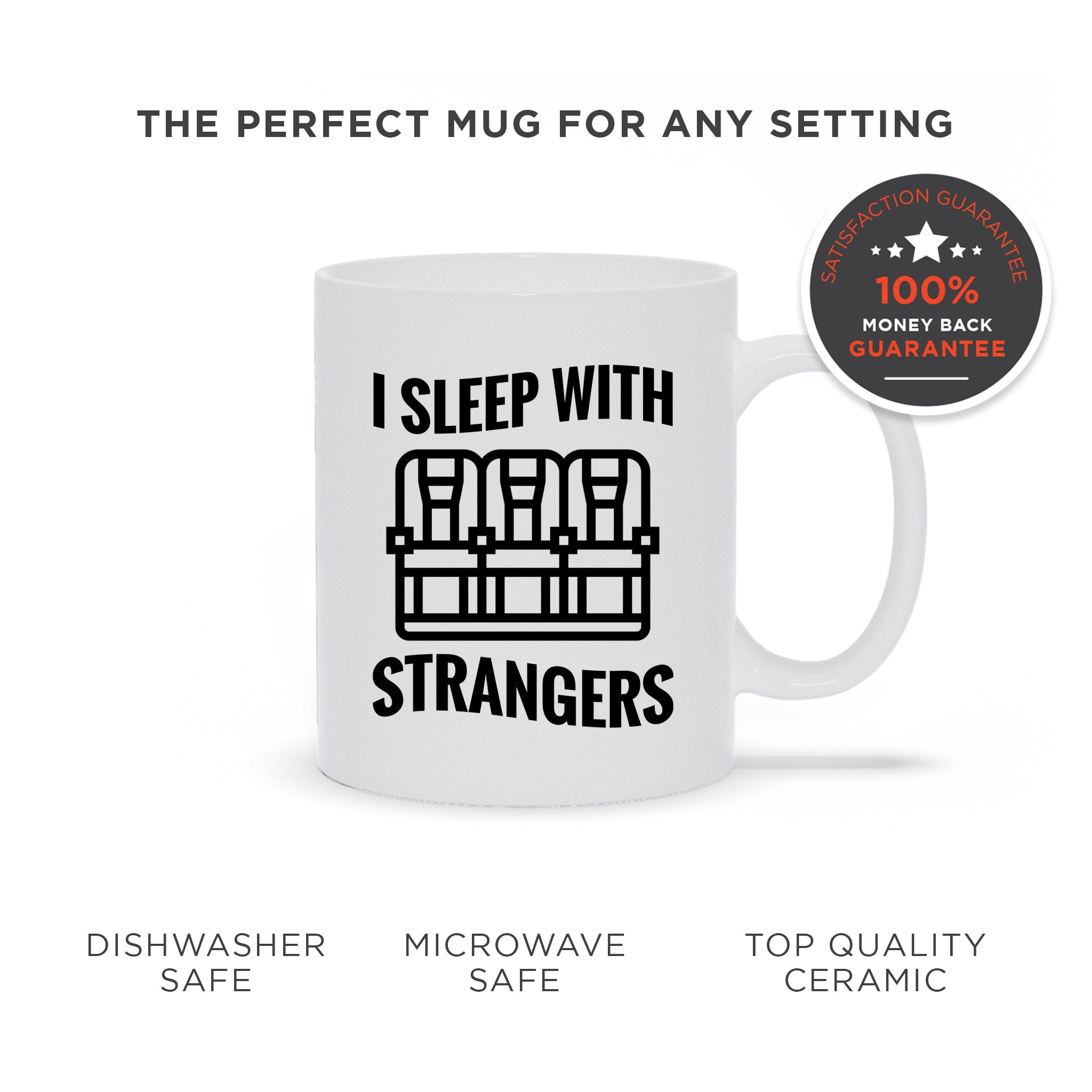 I Sleep With Strangers Coffee Mug