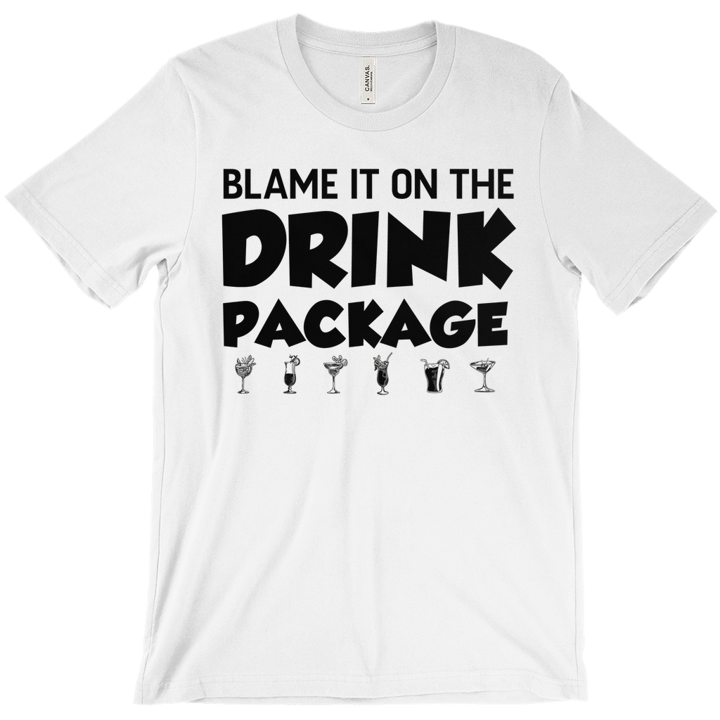 Blame It On The Drink Package - Hilarious Unisex Cruise Shirt