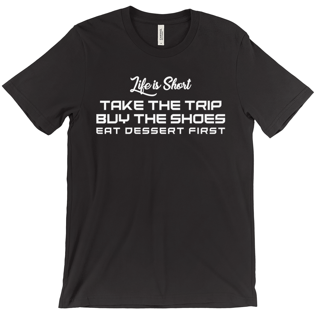 Life Is Short, Take The Trip - Unisex Travel Shirt