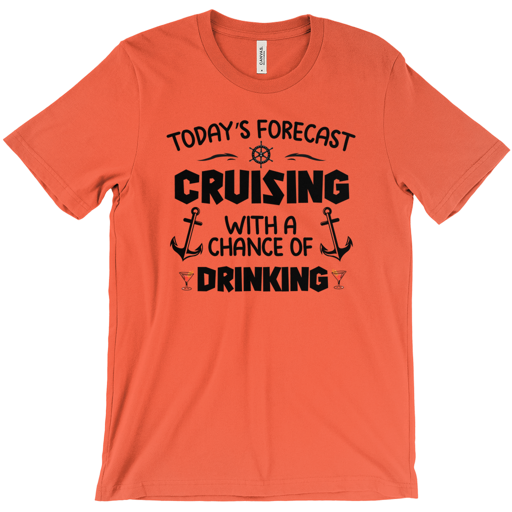 Today's Forecast Cruise Shirt - Funny Cruiseline Tee