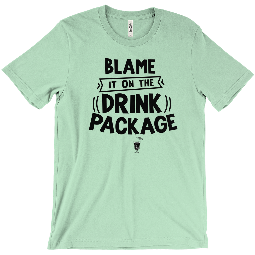 Blame It On The Drink Package - Funny Vacation Shirt