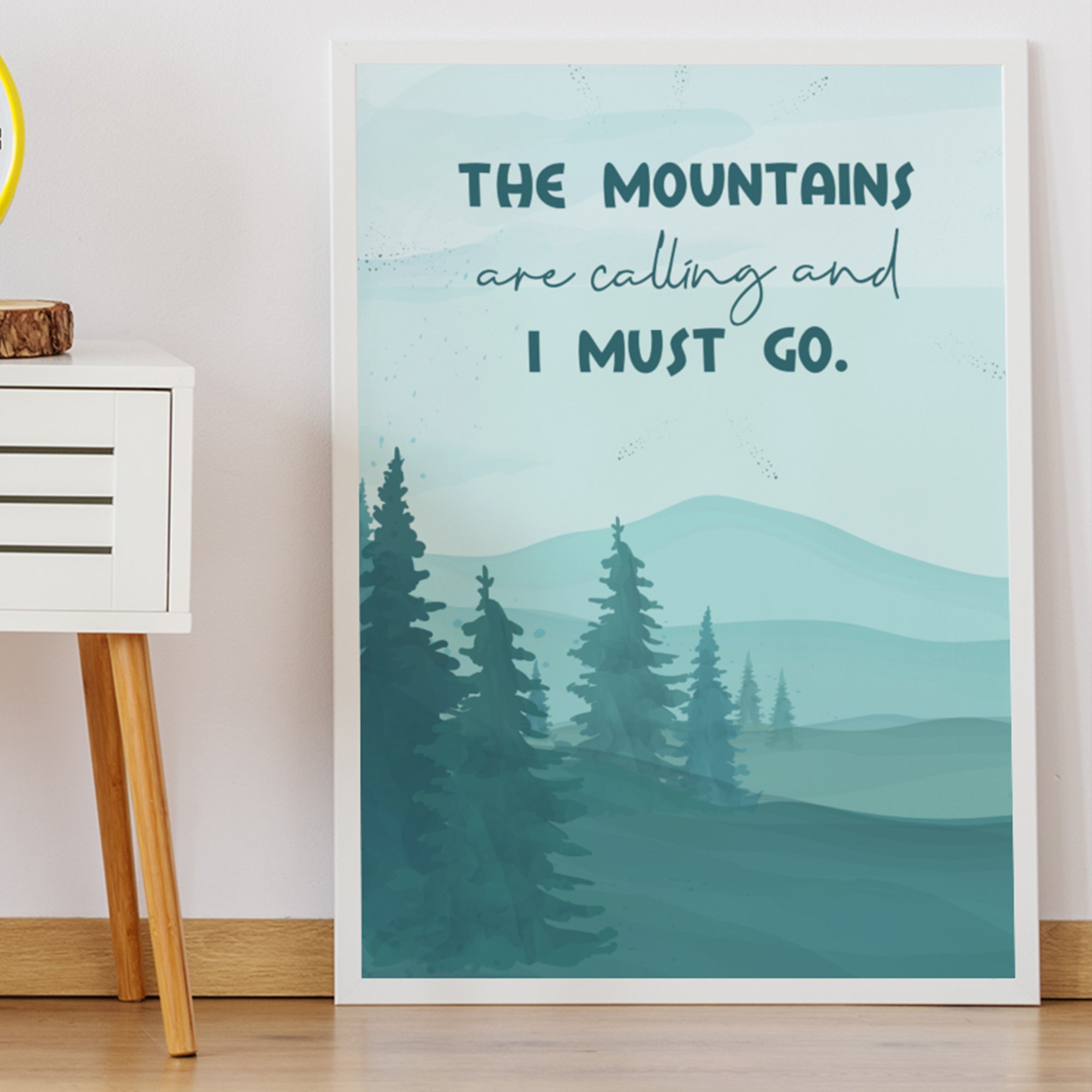 The Mountains Are Calling Art Print