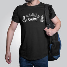 I'd Rather Be Sailing Unisex T-shirt