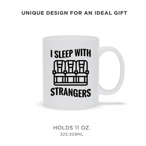 I Sleep With Strangers Coffee Mug