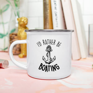 I'd Rather Be Boating Enamel Mug