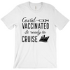 Load image into Gallery viewer, COVID Vaccinated &amp; Ready To Cruise: Hilarious Unisex Shirt