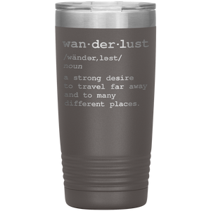 Wanderlust Travel Mug - 20oz To-Go Mug For All Occasions