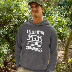 I Sleep With Strangers Unisex Hoodie