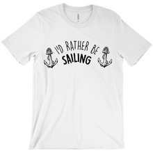 I'd Rather Be Sailing Unisex T-shirt