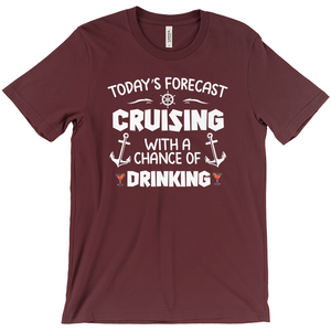 Today's Forecast Cruise Shirt - Funny Cruiseline Tee